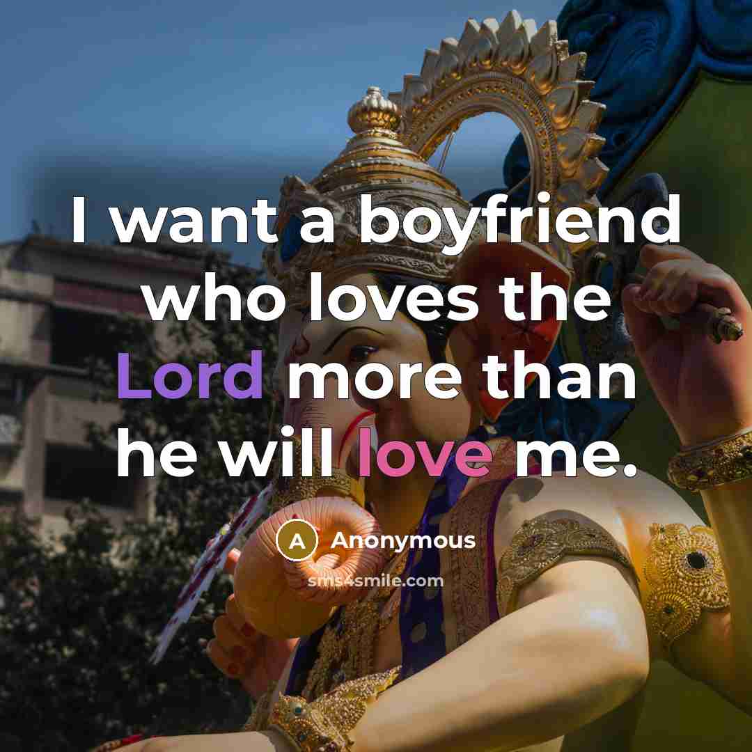 “I want a boyfriend who loves the Lord more than he will love me.” quote by Anonymous