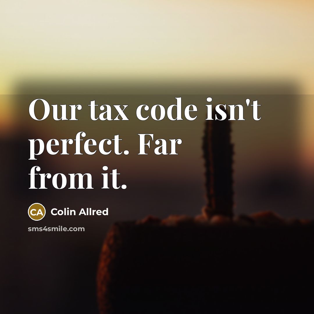“Our tax code isn't perfect. Far from it.” quote by Colin Allred