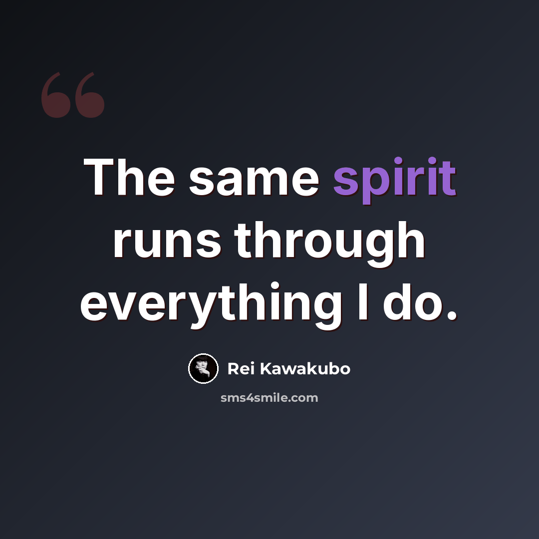 “The same spirit runs through everything I do.” quote by Rei Kawakubo