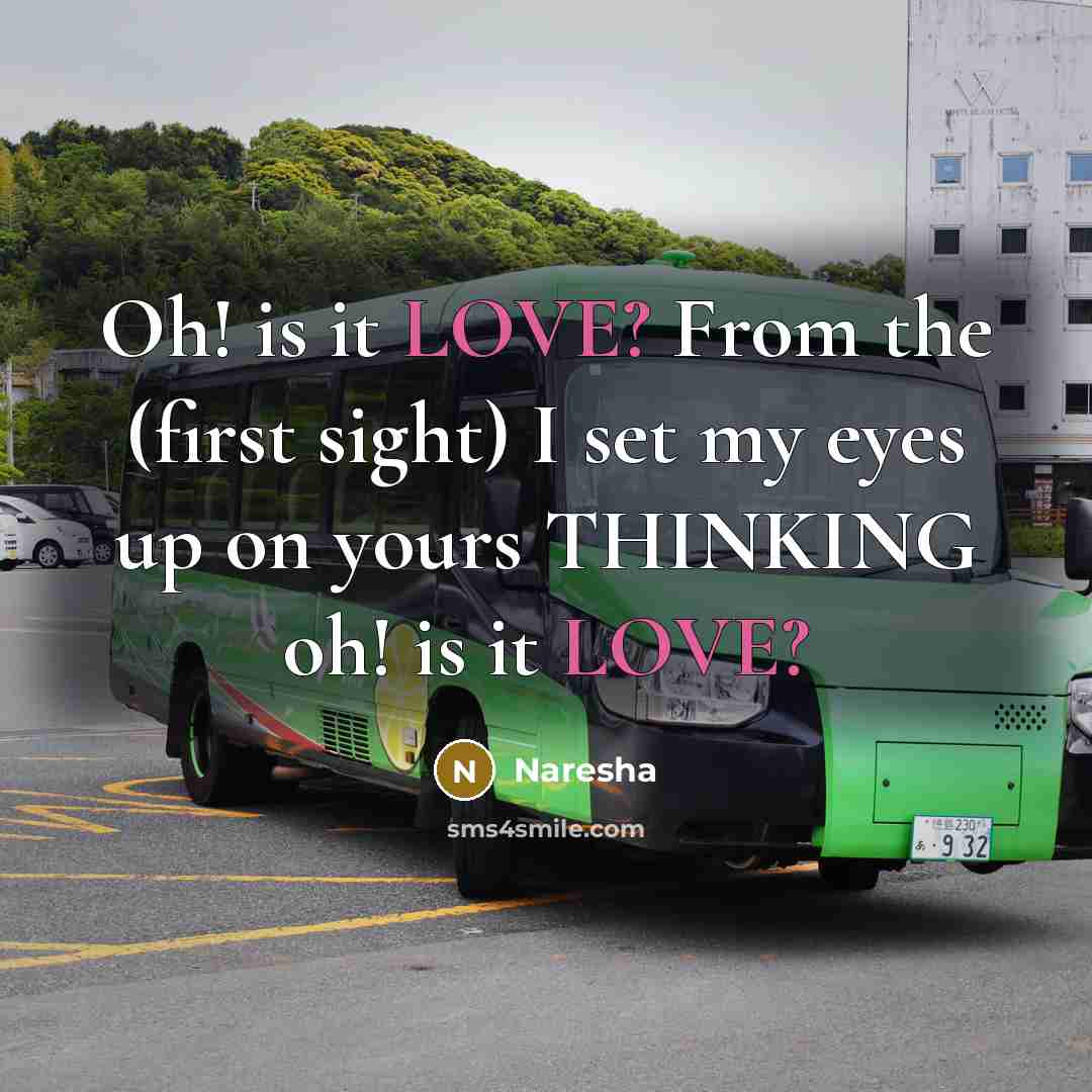 “Oh! is it LOVE? From the (first sight) I set my eyes up on yours THINKING oh! is it LOVE?” quote by Naresha