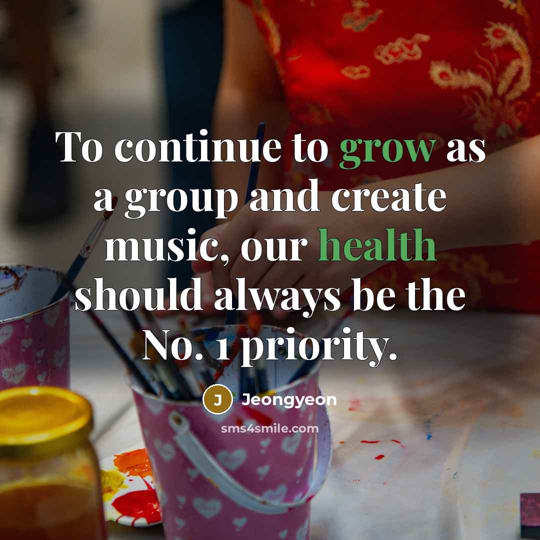 “To continue to grow as a group and create music, our health should always be the No. 1 priority.” quote by Jeongyeon