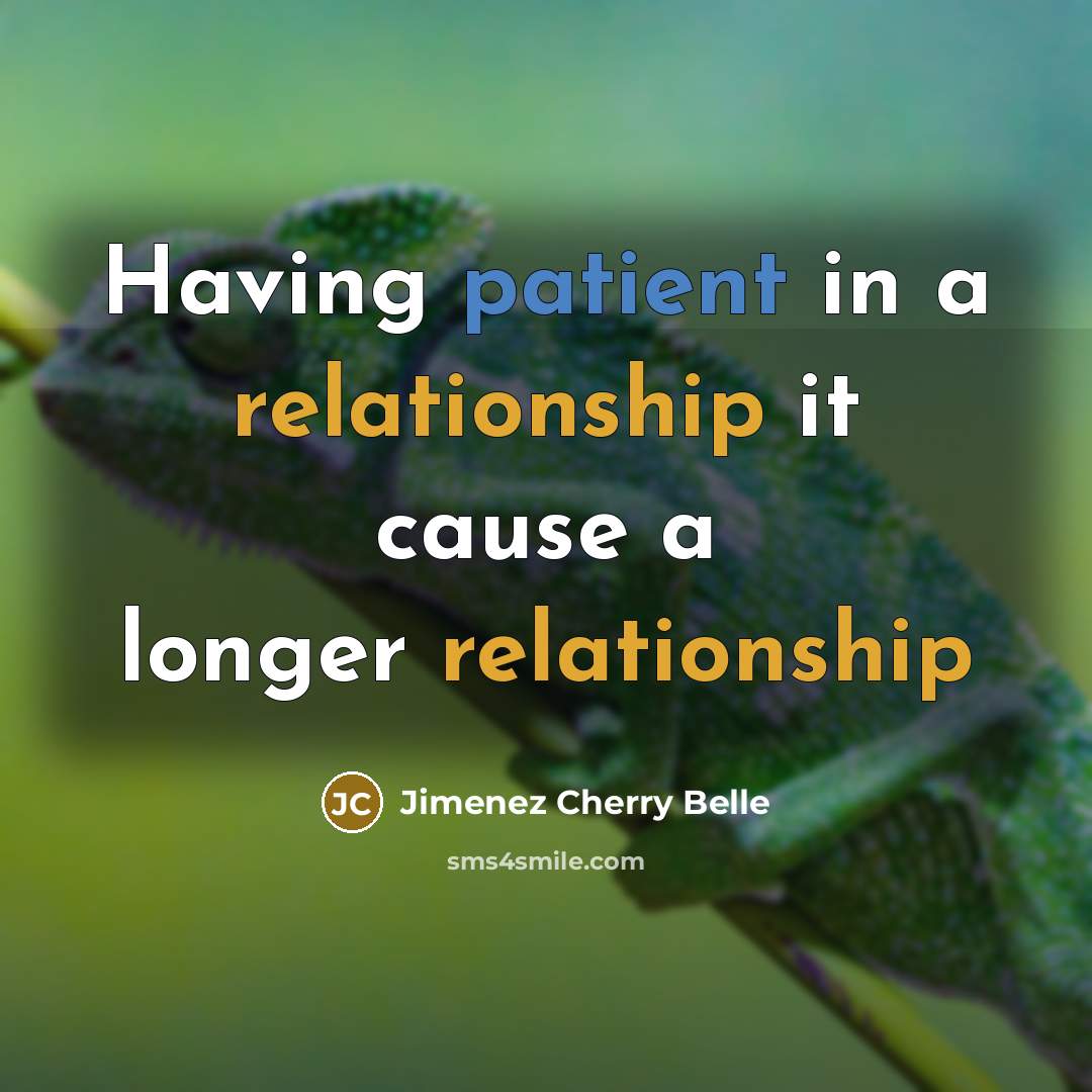 “Having patient in a relationship it cause a longer relationship” quote by Jimenez Cherry Belle