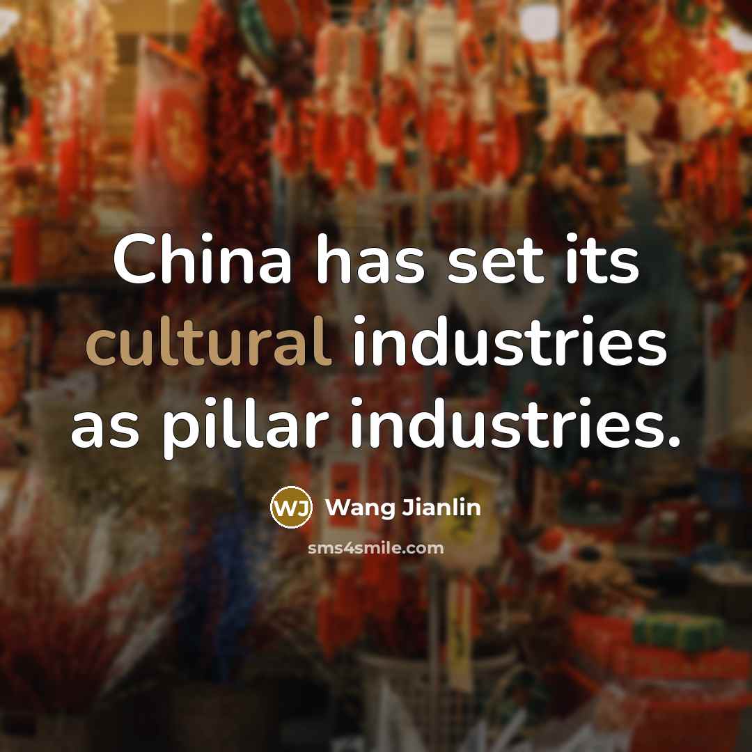 “China has set its cultural industries as pillar industries.” quote by Wang Jianlin