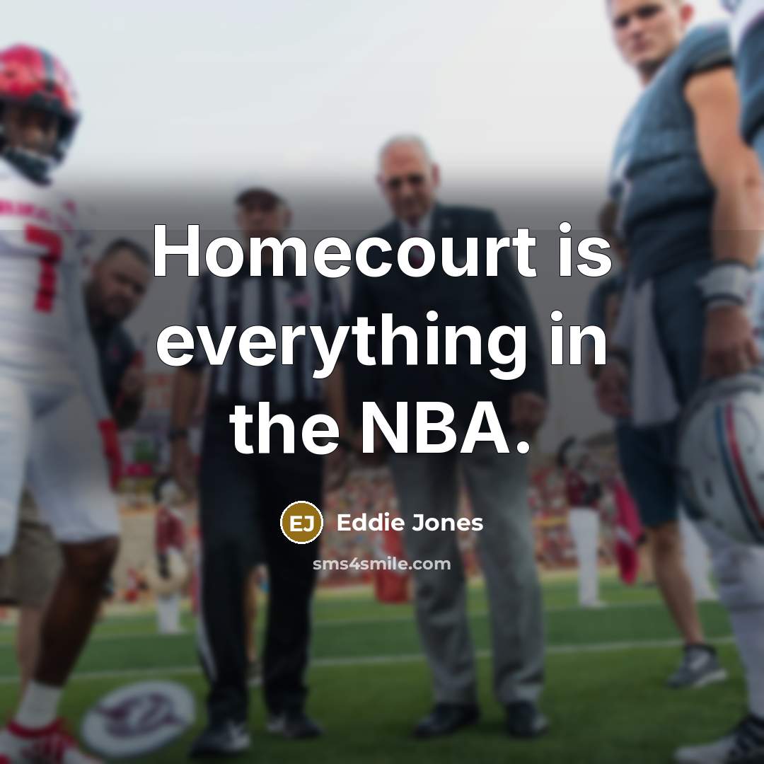“Homecourt is everything in the NBA.” quote by Eddie Jones