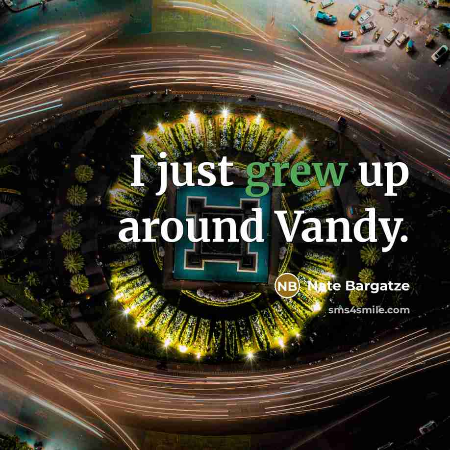 “I just grew up around Vandy.” quote by Nate Bargatze