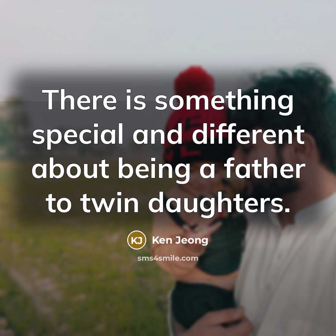 “There is something special and different about being a father to twin daughters.” quote by Ken Jeong