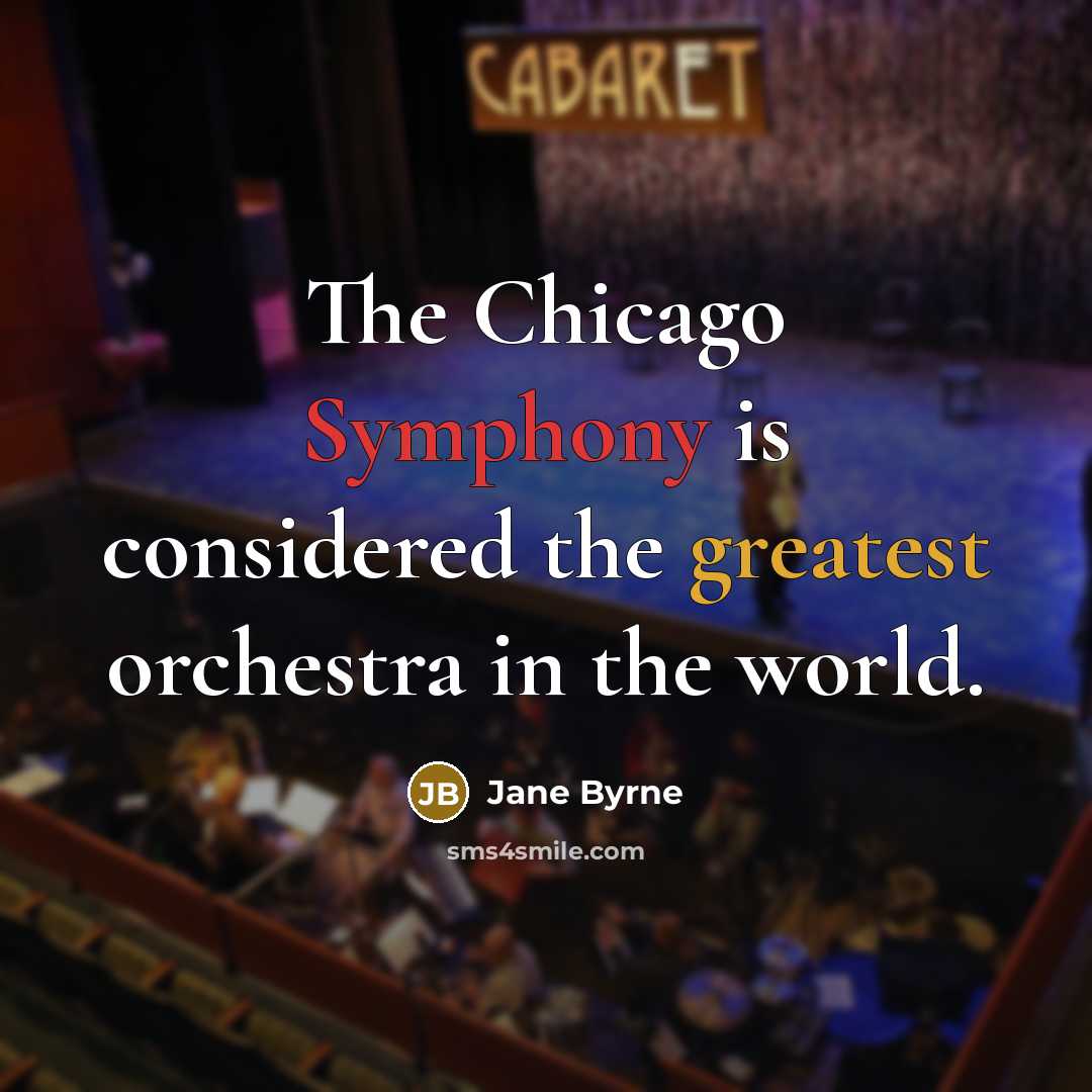 “The Chicago Symphony is considered the greatest orchestra in the world.” quote by Jane Byrne