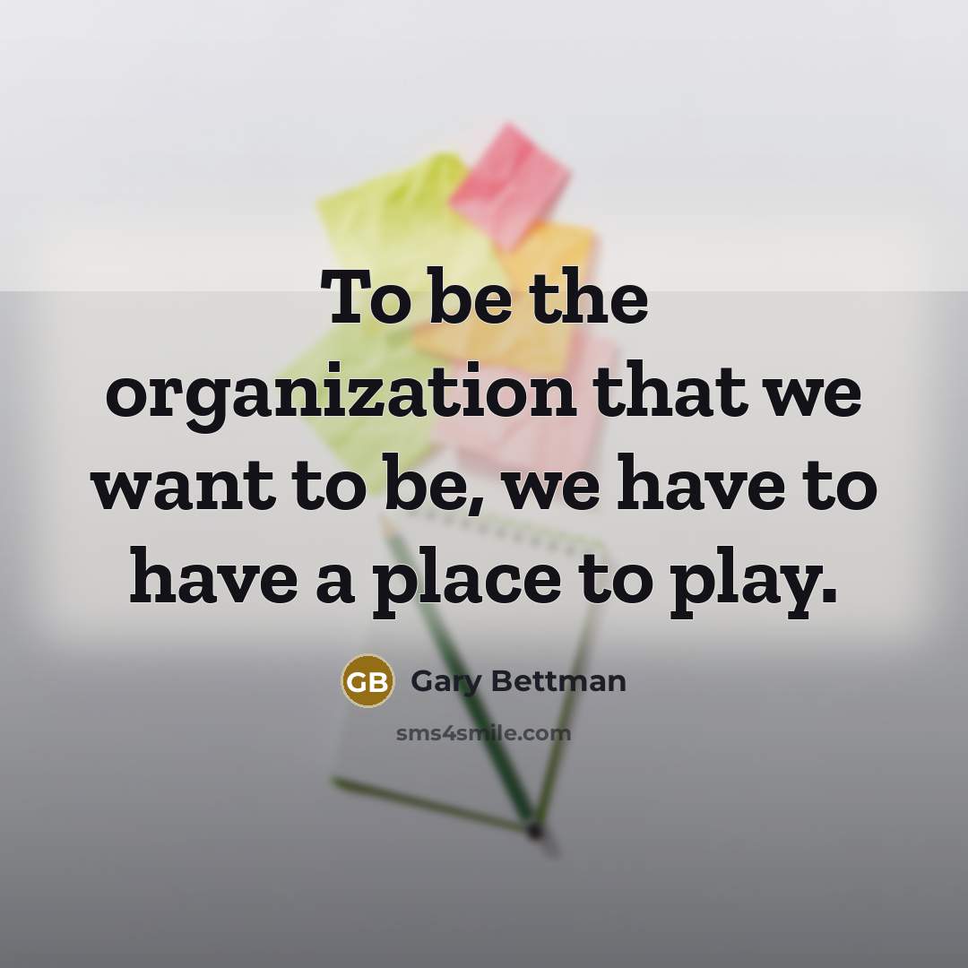 “To be the organization that we want to be, we have to have a place to play.” quote by Gary Bettman