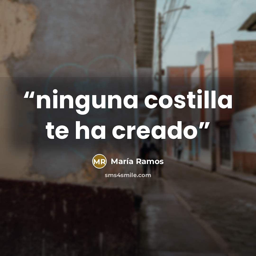 “ninguna costilla te ha creado” quote by María Ramos