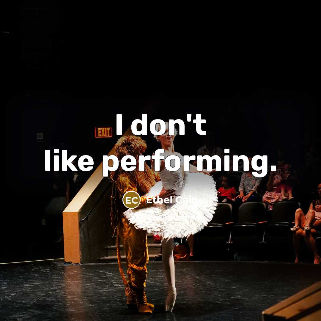 “I don't like performing.” quote by Ethel Cain