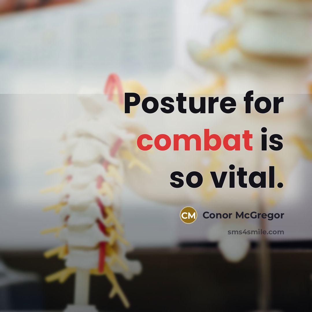 “Posture for combat is so vital.” quote by Conor McGregor