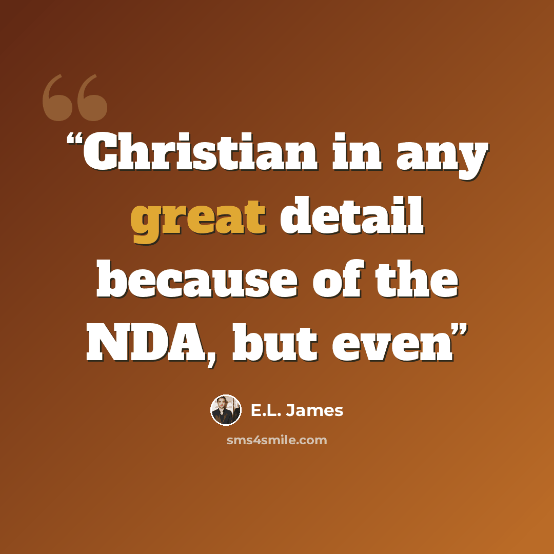 “Christian in any great detail because of the NDA, but even” quote by E.L. James
