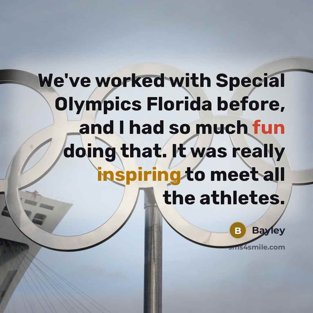 “We've worked with Special Olympics Florida before, and I had so much fun doing that. It was really inspiring to meet all the athletes.” quote by Bayley