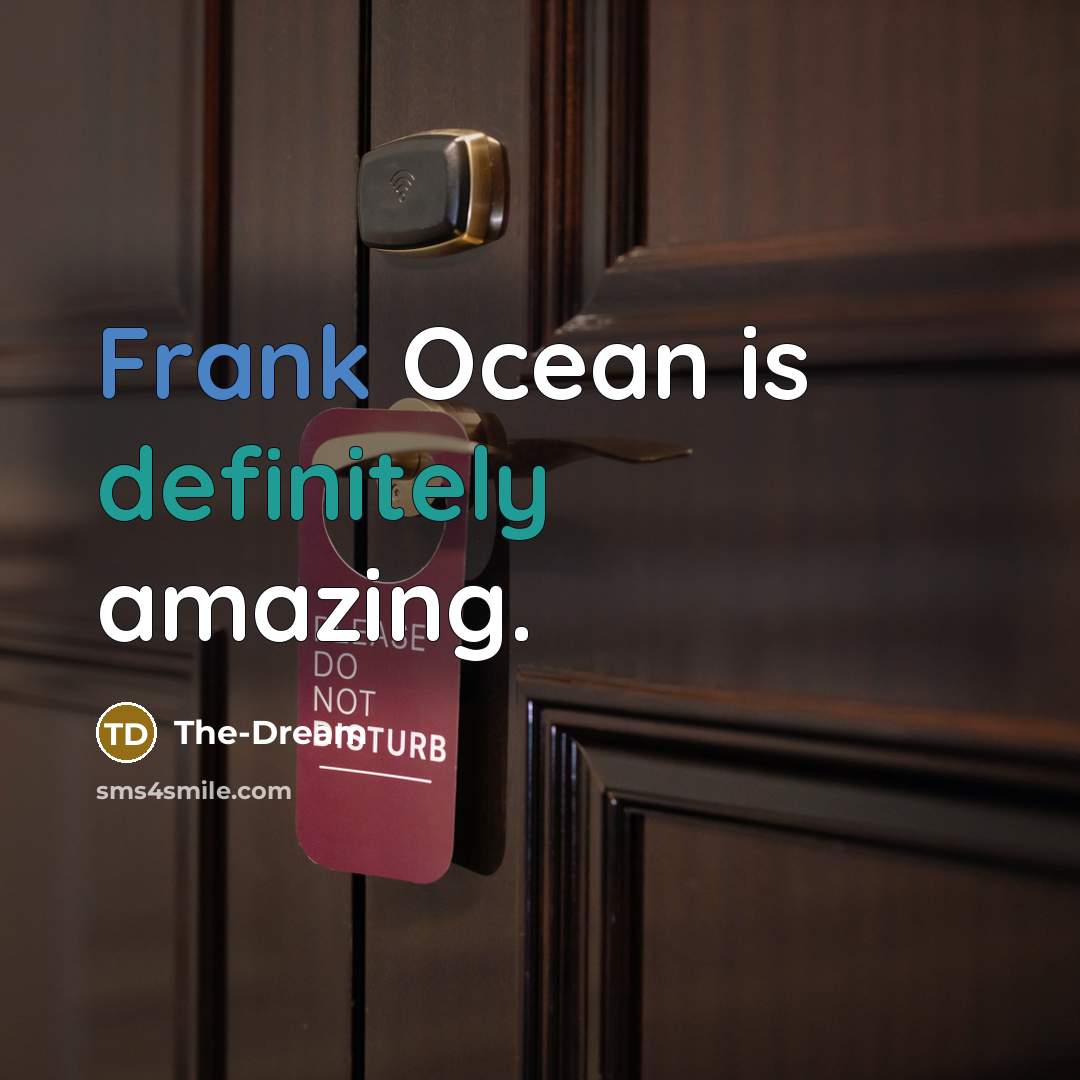 “Frank Ocean is definitely amazing.” quote by The-Dream