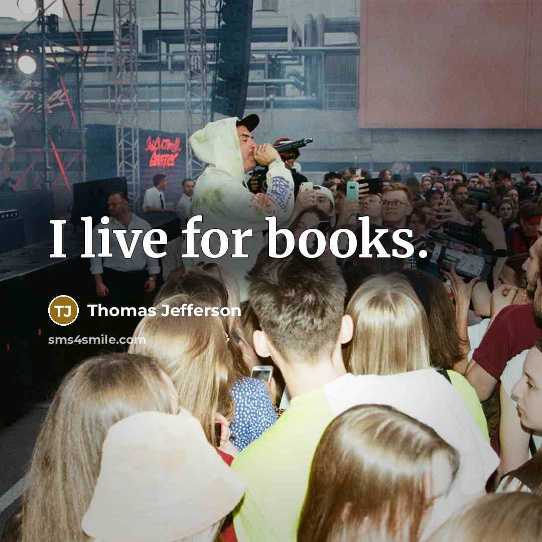 “I live for books.” quote by Thomas Jefferson