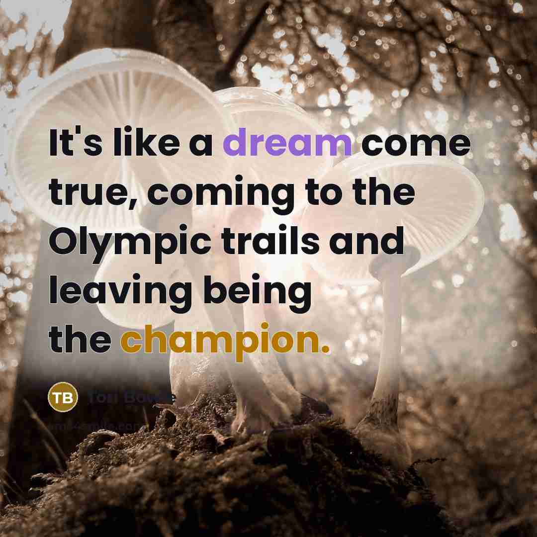 “It's like a dream come true, coming to the Olympic trails and leaving being the champion.” quote by Tori Bowie