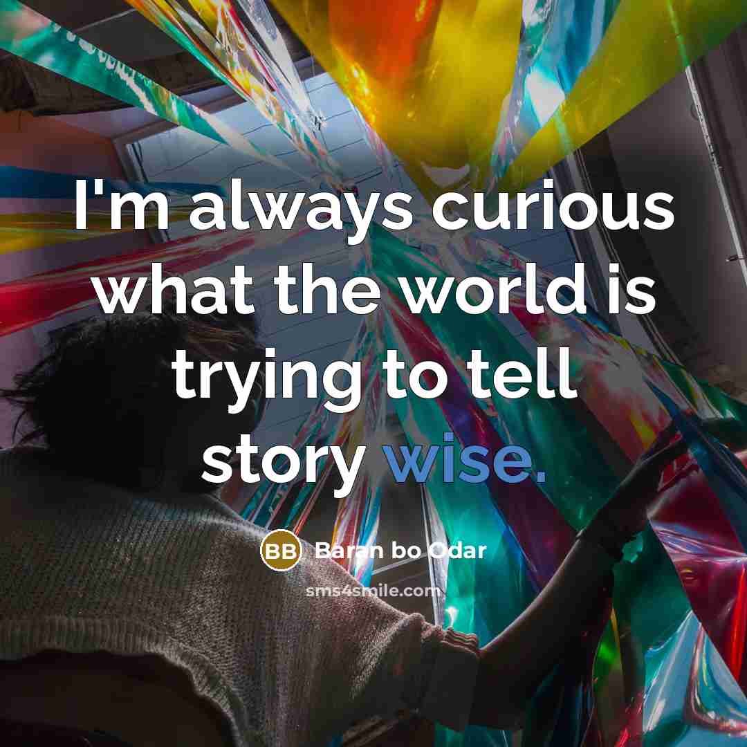 “I'm always curious what the world is trying to tell story wise.” quote by Baran bo Odar