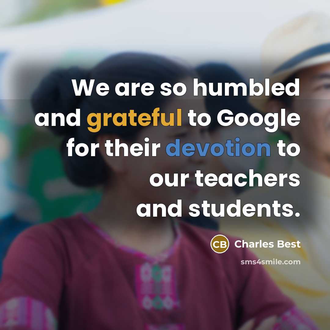 “We are so humbled and grateful to Google for their devotion to our teachers and students.” quote by Charles Best