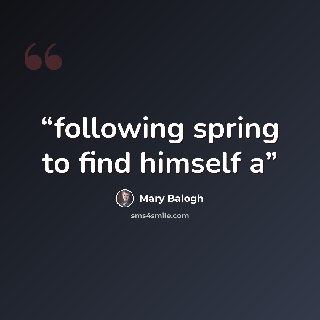 “following spring to find himself a” quote by Mary Balogh