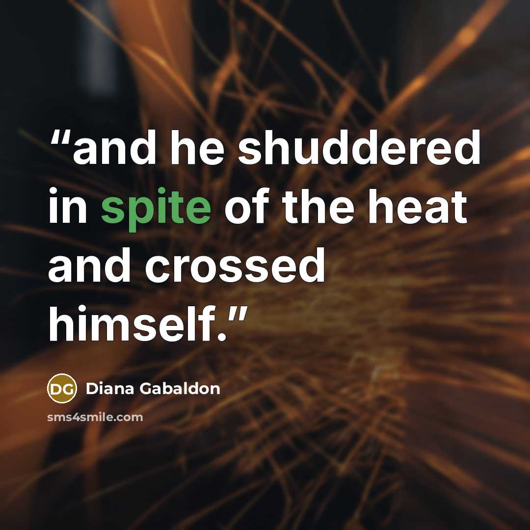 “and he shuddered in spite of the heat and crossed himself.” quote by Diana Gabaldon