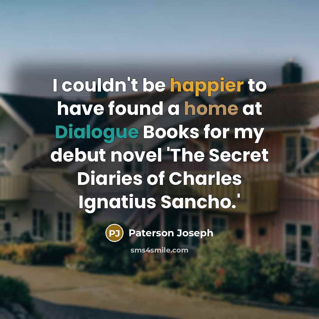 “I couldn't be happier to have found a home at Dialogue Books for my debut novel 'The Secret Diaries of Charles Ignatius Sancho.'” quote by Paterson Joseph