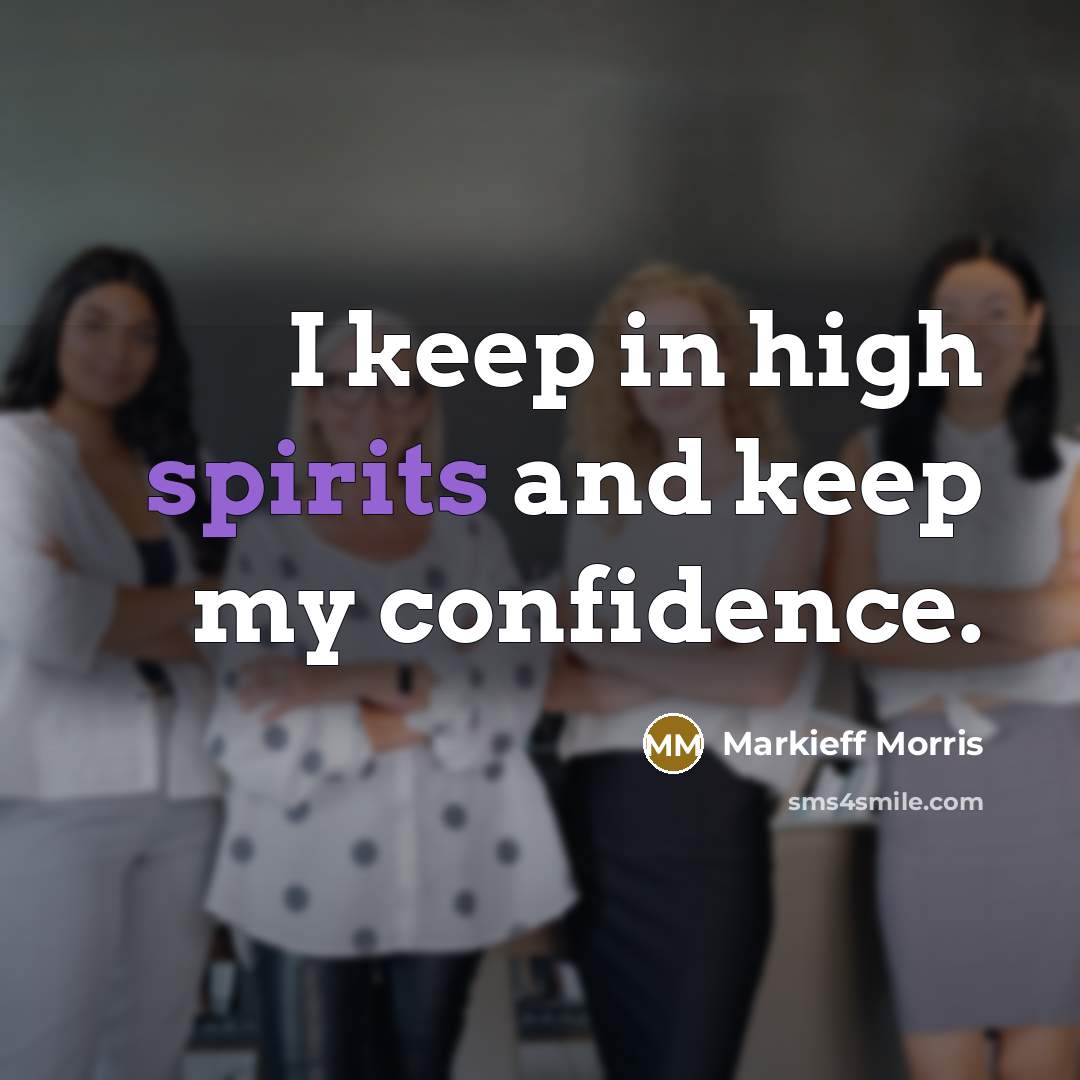 “I keep in high spirits and keep my confidence.” quote by Markieff Morris