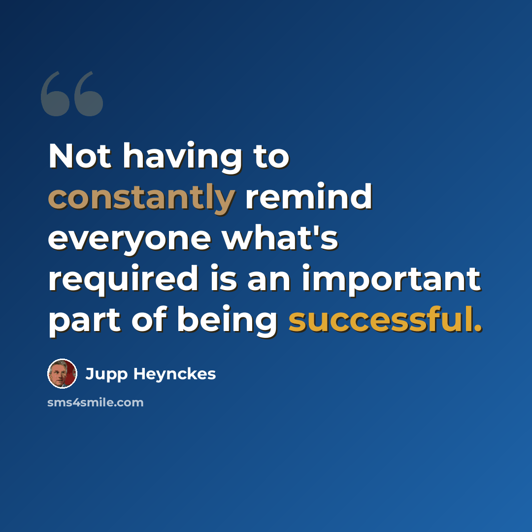 “Not having to constantly remind everyone what's required is an important part of being successful.” quote by Jupp Heynckes