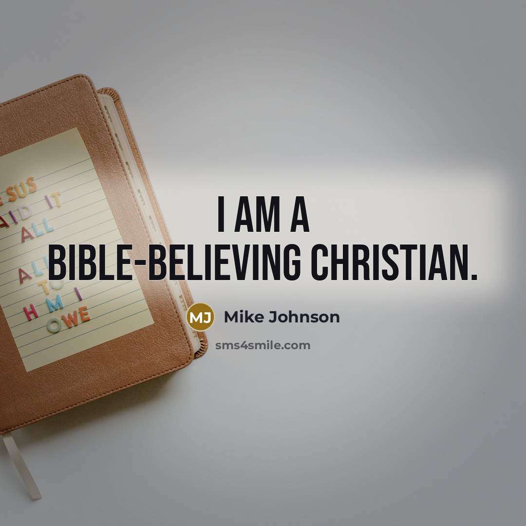 “I am a Bible-believing Christian.” quote by Mike Johnson