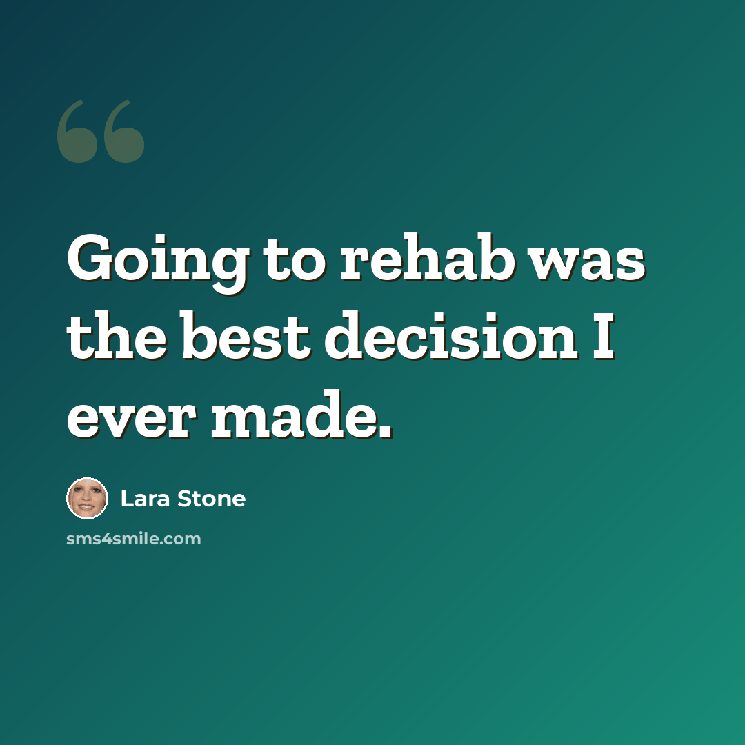 “Going to rehab was the best decision I ever made.” quote by Lara Stone