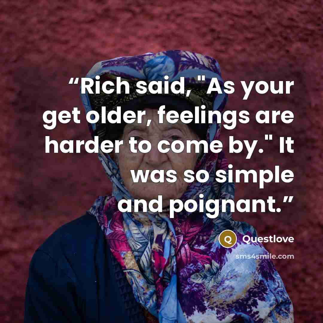 “Rich said, "As your get older, feelings are harder to come by." It was so simple and poignant.” quote by Questlove