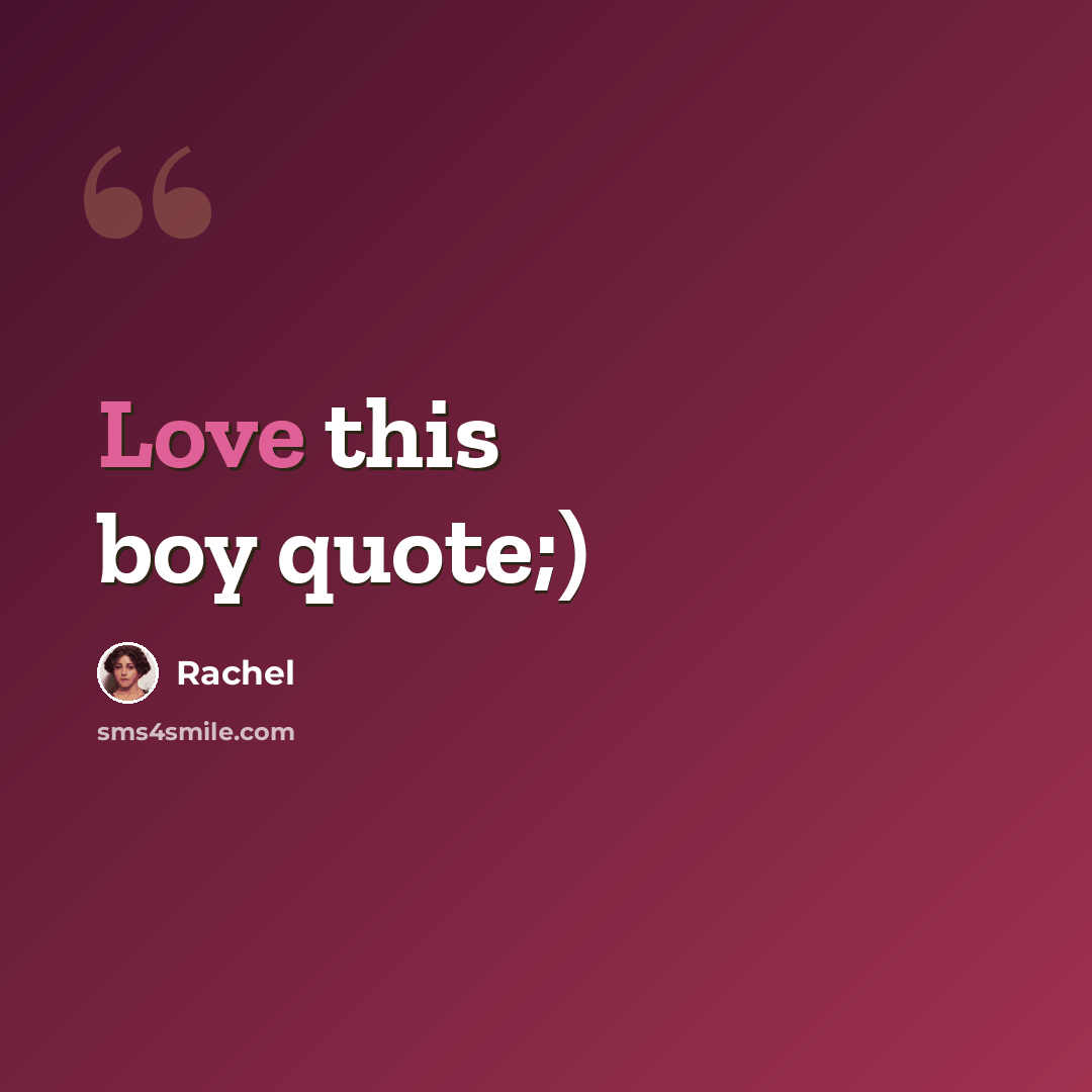 “Love this boy quote;)” quote by Rachel