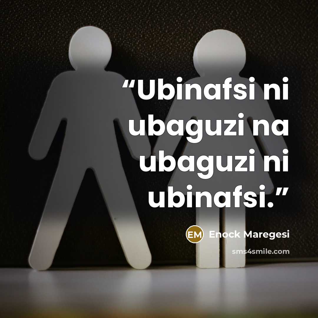 “Ubinafsi ni ubaguzi na ubaguzi ni ubinafsi.” quote by Enock Maregesi