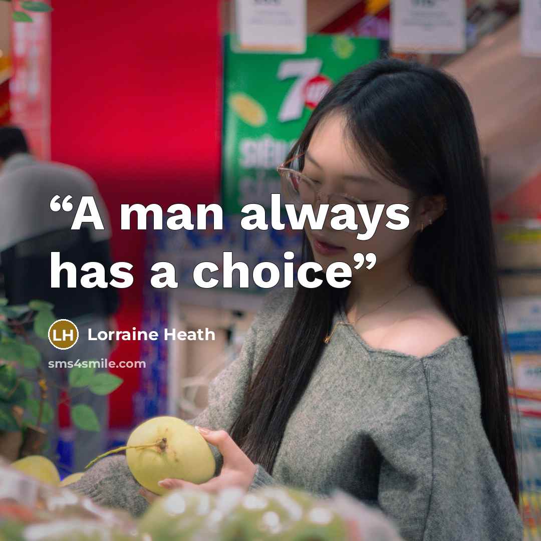 “A man always has a choice” quote by Lorraine Heath