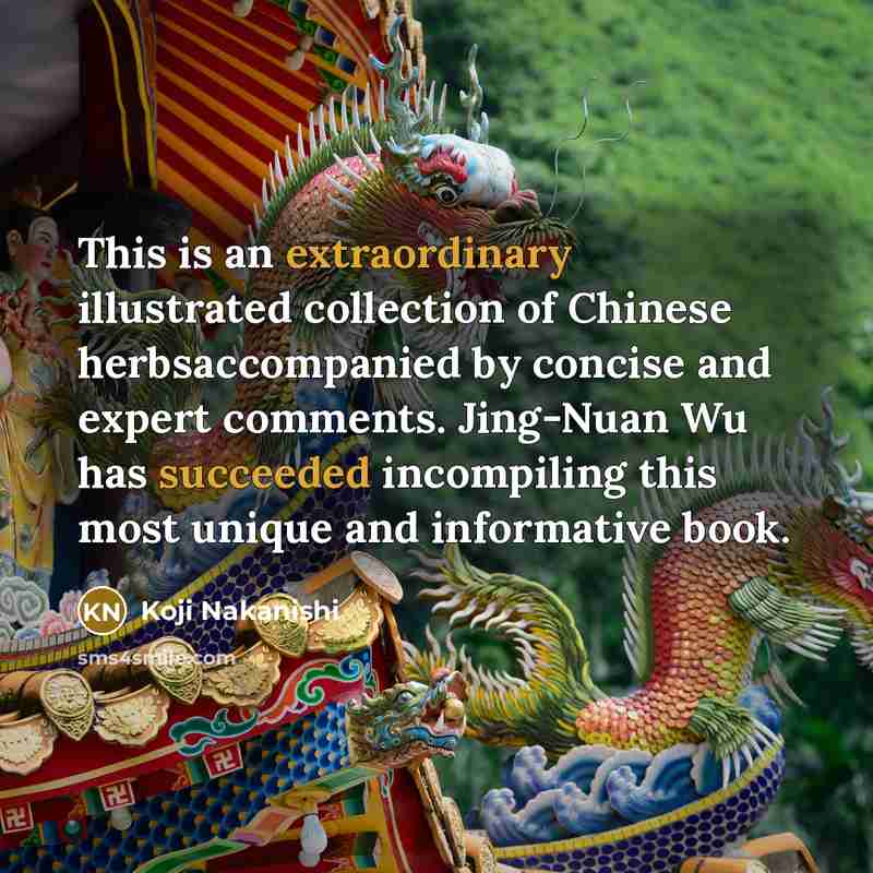 “This is an extraordinary illustrated collection of Chinese herbsaccompanied by concise and expert comments. Jing-Nuan Wu has succeeded incompiling this most unique and informative book.” quote by Koji Nakanishi