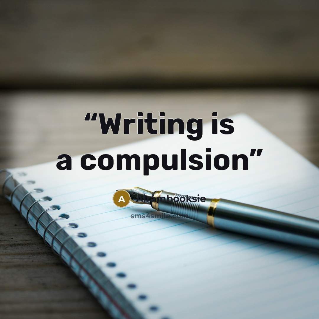 “Writing is a compulsion” quote by Airambooksie