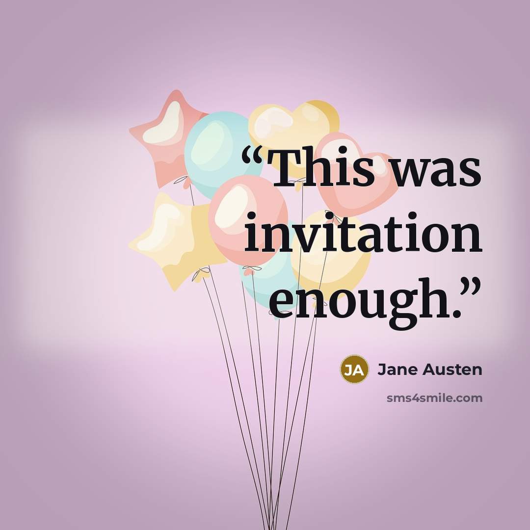 “This was invitation enough.” quote by Jane Austen