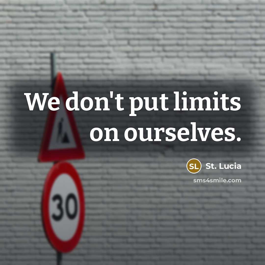 “We don't put limits on ourselves.” quote by St. Lucia