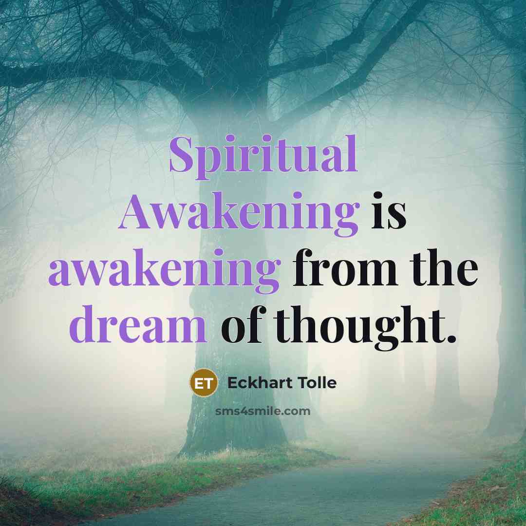 “Spiritual Awakening is awakening from the dream of thought.” quote by Eckhart Tolle