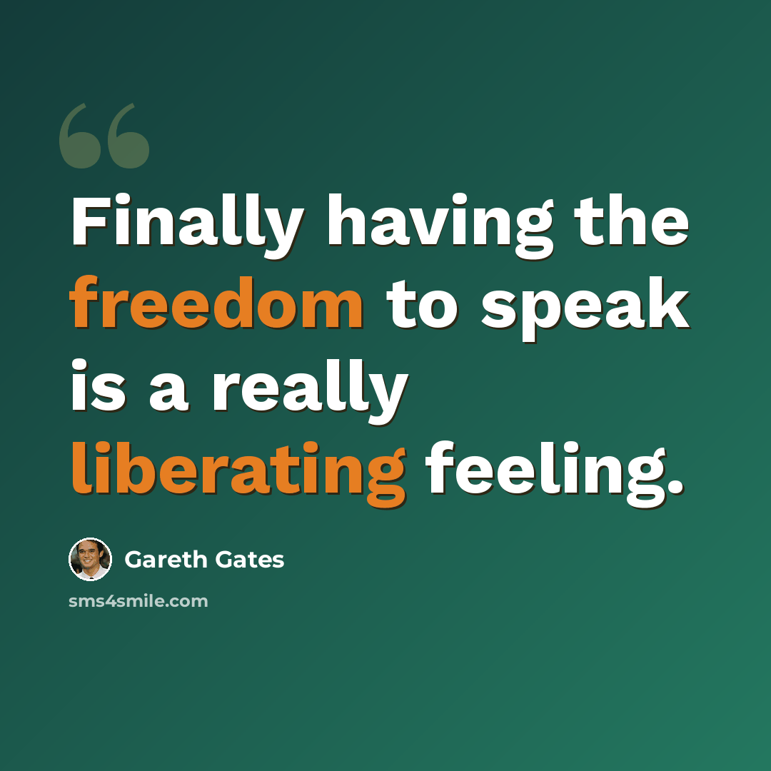 “Finally having the freedom to speak is a really liberating feeling.” quote by Gareth Gates
