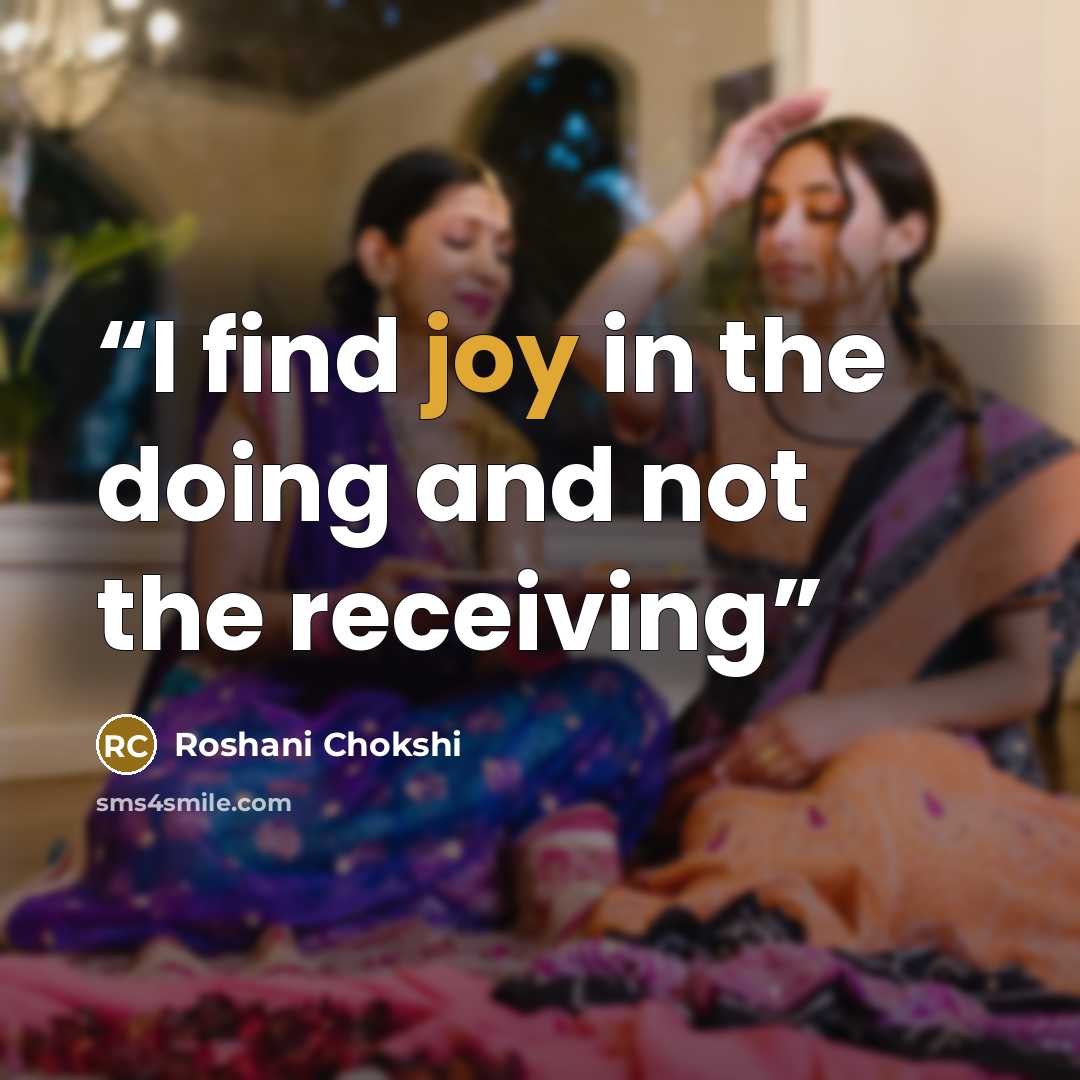 “I find joy in the doing and not the receiving” quote by Roshani Chokshi