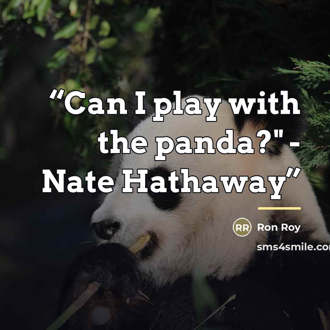 “Can I play with the panda?" - Nate Hathaway” quote by Ron Roy