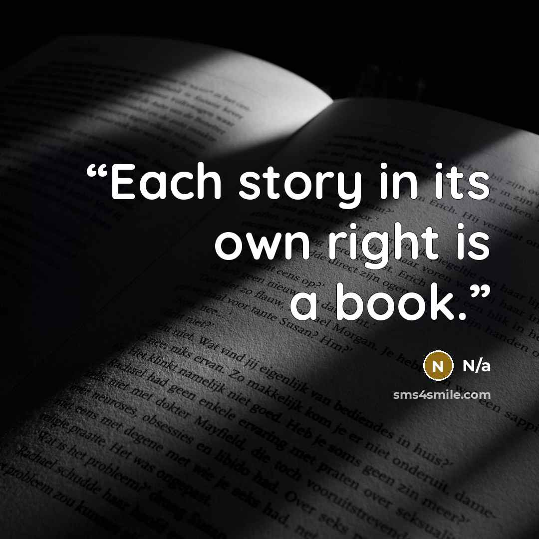 “Each story in its own right is a book.” quote by n/a