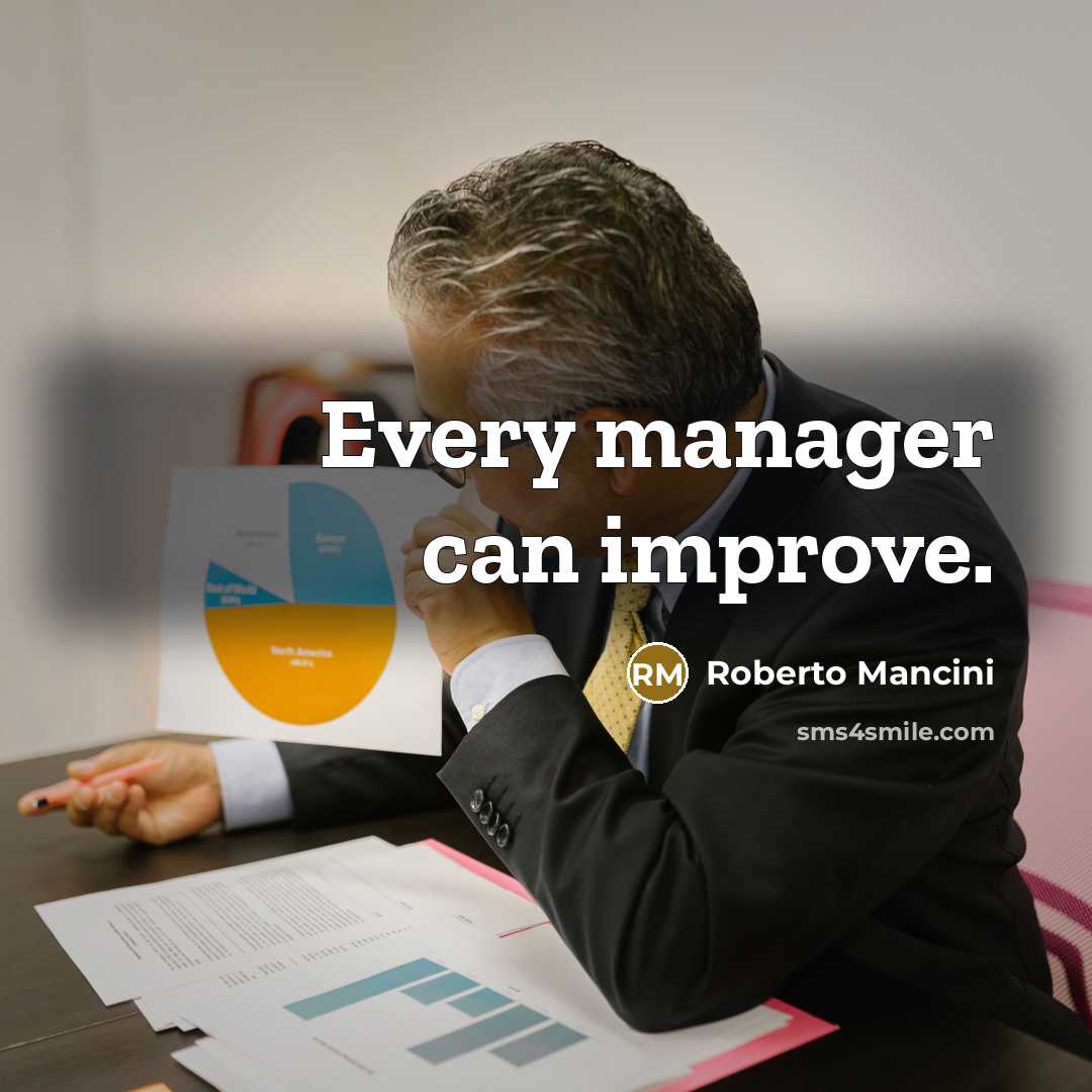 “Every manager can improve.” quote by Roberto Mancini