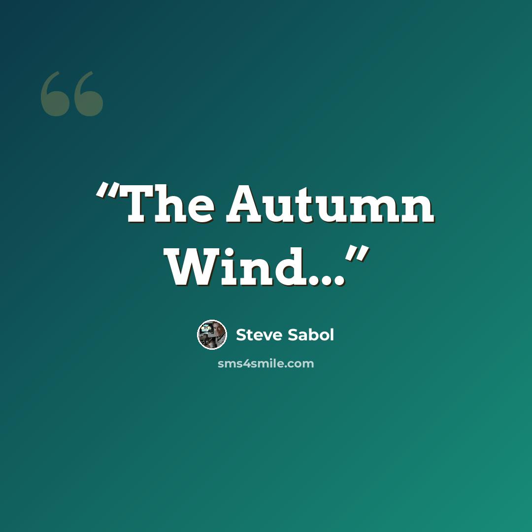 “The Autumn Wind...” quote by Steve Sabol