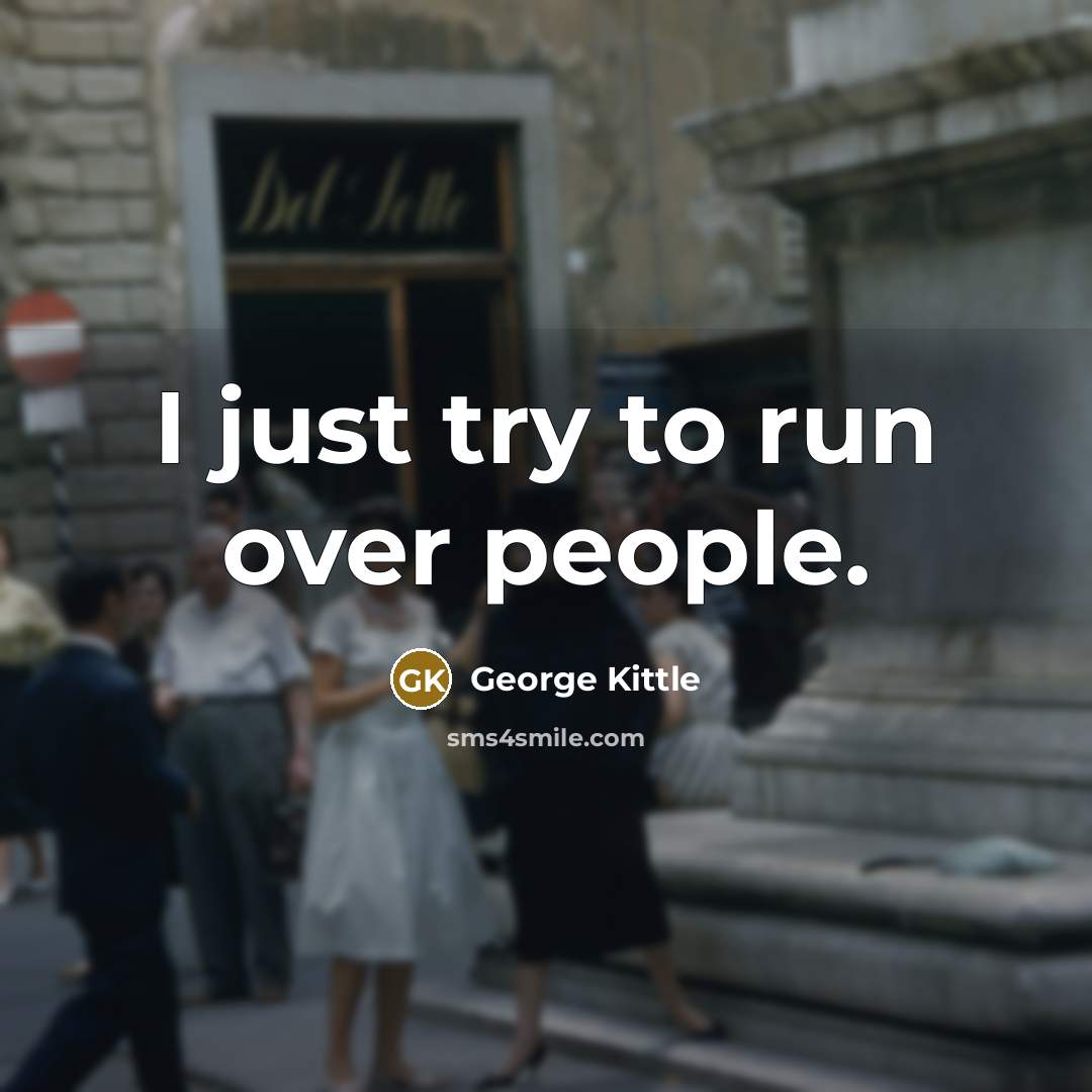 “I just try to run over people.” quote by George Kittle
