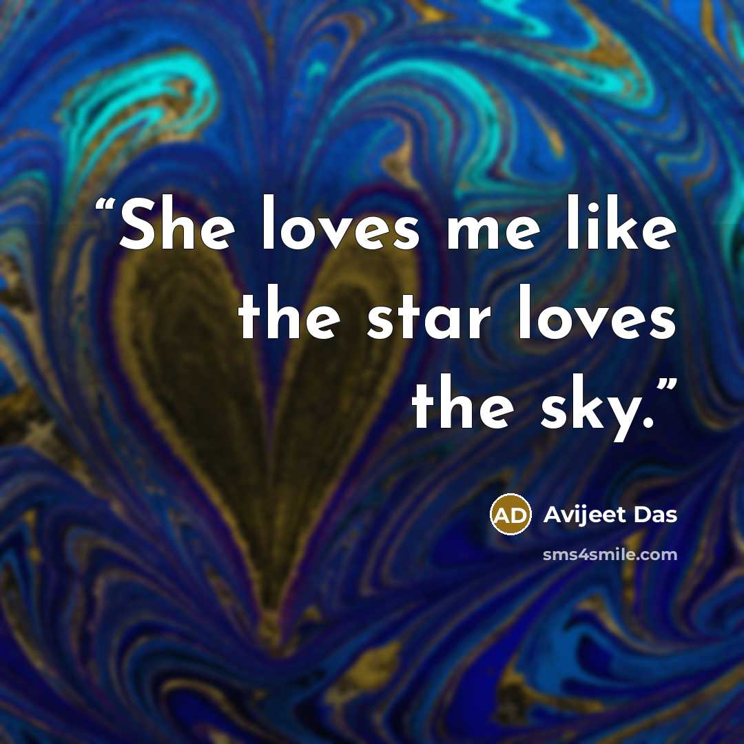 “She loves me like the star loves the sky.” quote by Avijeet Das