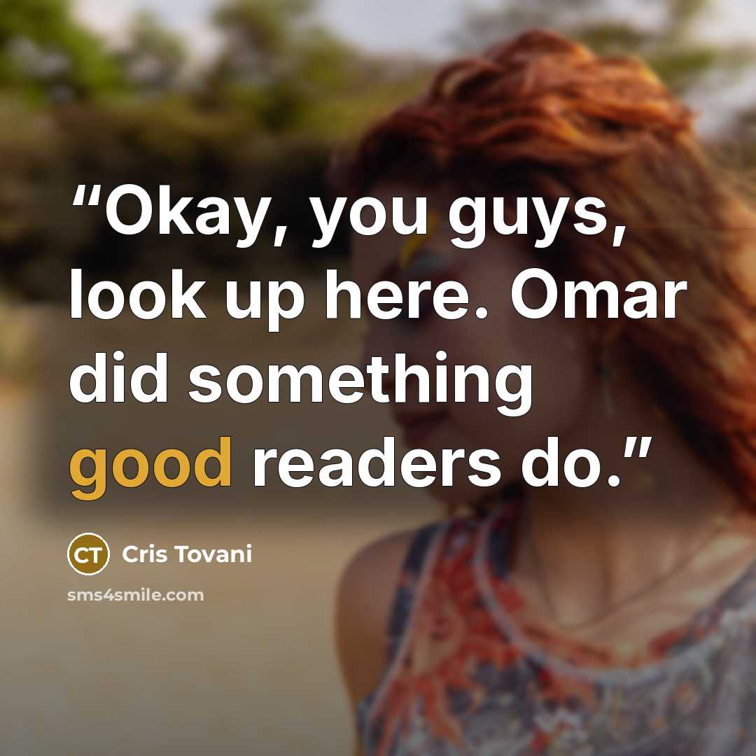 “Okay, you guys, look up here. Omar did something good readers do.” quote by Cris Tovani