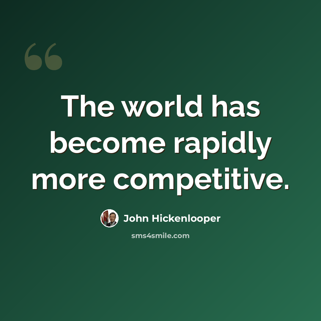 “The world has become rapidly more competitive.” quote by John Hickenlooper