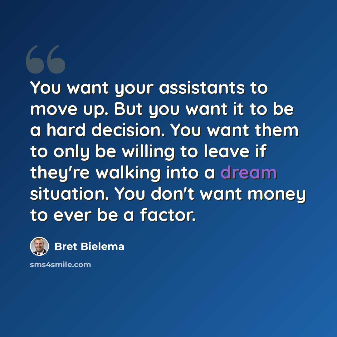 “You want your assistants to move up. But you want it to be a hard decision. You want them to only be willing to leave if they're walking into a dream situation. You don't want money to ever be a factor.” quote by Bret Bielema
