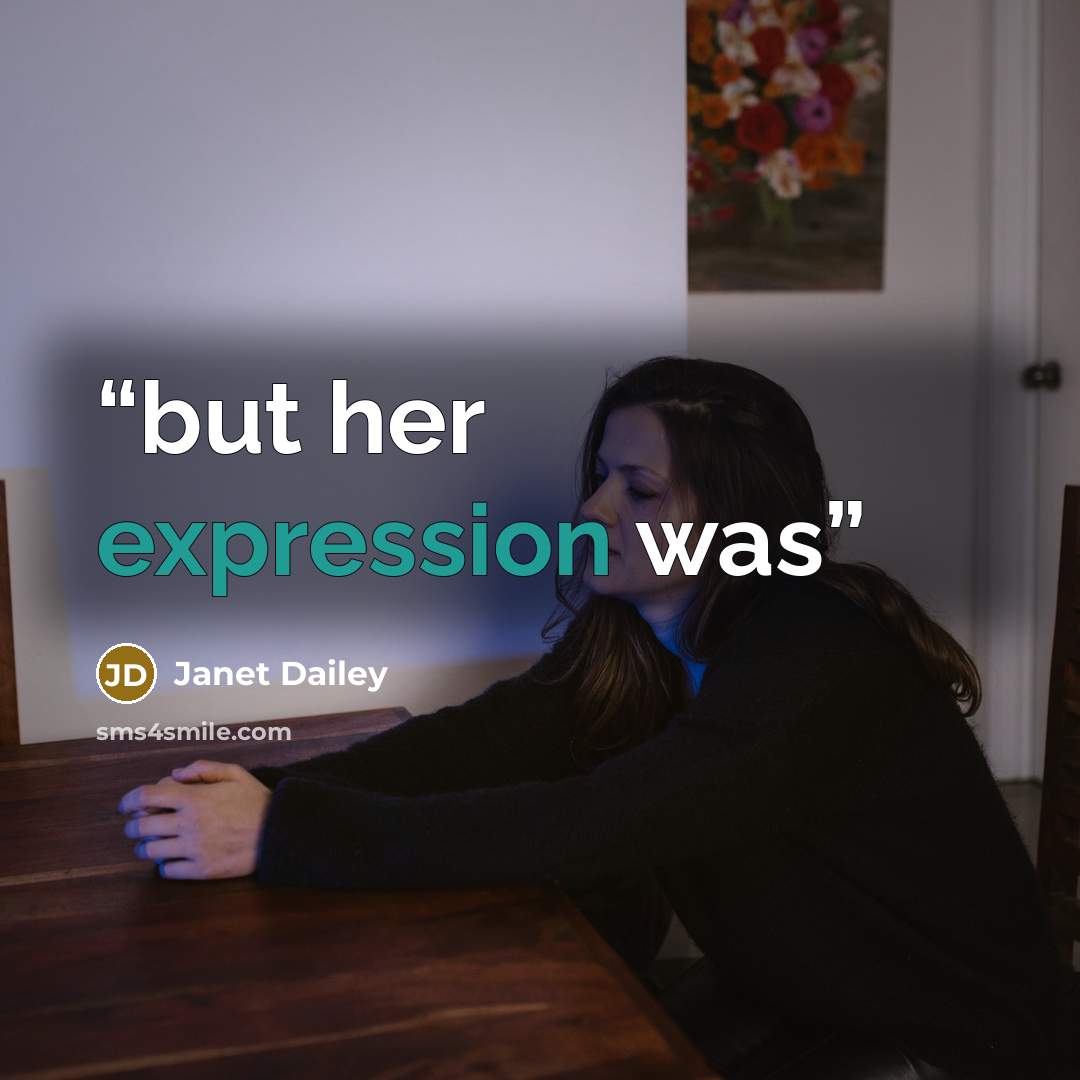 “but her expression was” quote by Janet Dailey